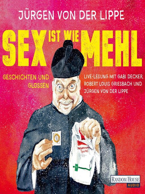 Title details for Sex ist wie Mehl by Jürgen Lippe - Wait list